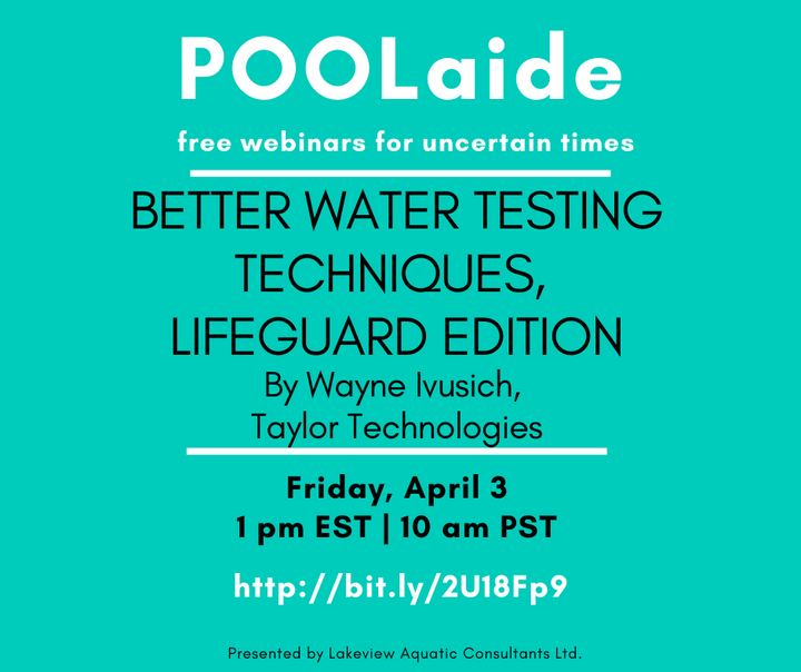 POOLaide Webinar: Better Water Testing Techniques, Lifeguard Edition