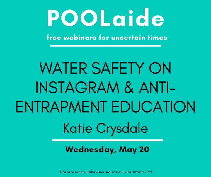 POOLaide Webinar: Water Safety on Instagram & Anti-Entrapment Education