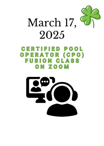 March 17, 2025 Certified Pool Operator (CPO) Fusion on Zoom