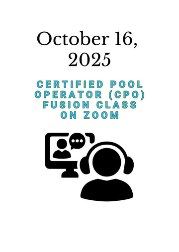 October 16, 2025 Certified Pool Operator (CPO) Fusion on Zoom